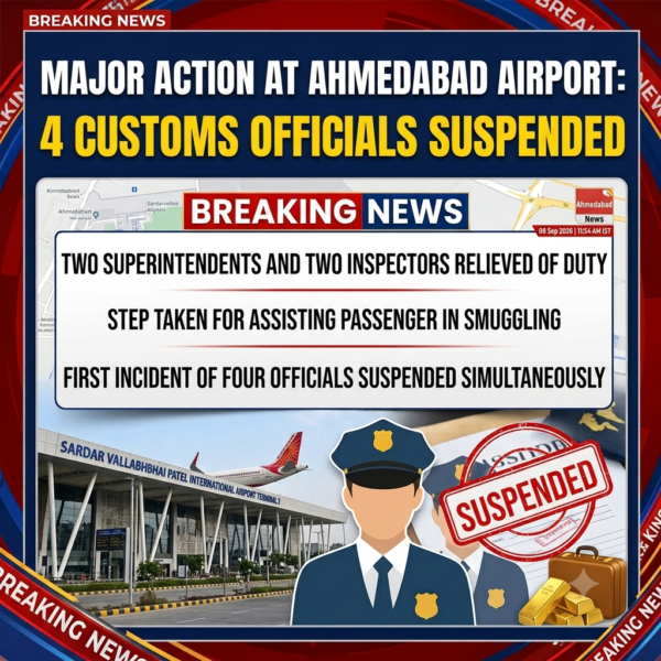 Major Crackdown at Ahmedabad Airport: Four Customs Officials Suspended for Aiding Smugglers